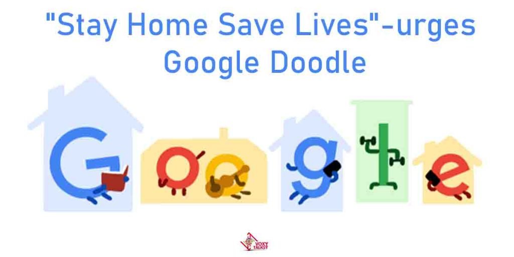 Stay Home Save Lives- urges Google Doodle to stop COVID-19 spread and shares tips to stop coronavirus spread-voxytalksy